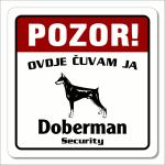 Tablica "Pozor ovdje čuvam ja" - Doberman