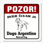 Tablica "Pozor ovdje čuvam ja" - Dogo Argentino Security