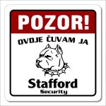 Tablica "Pozor ovdje čuvam ja" - Stafford (pločica pazi oštar pas)