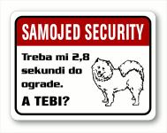 Tablica "Samojed security" - Treba mi 2,8 sekundi do ograde. A tebi?