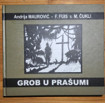Andrija Maurović- Grob u prašumi