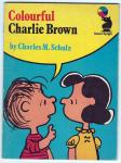 CHARLIE BROWN  - na engleskom jeziku- Colourful (by Charles M. Schulz)