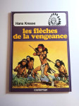 Les flèches de la vengeance - Hans Kresse , Les Peaux-Rouges (“Crvenok