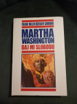 Miller, Gibbons - Martha Washington daj mi slobodu