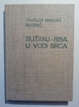 Tomislav Marijan Bilosnić - Sužanj- Riba u vodi srca