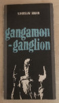 Boban , Vjekoslav : Gangamon - Ganglion