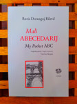 Boris Domagoj Biletić - Mali abecedarij = My pocket ABC CERES ZG 2006
