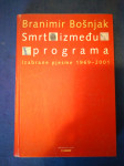 Branimir Bošnjak SMRT IZMEĐU PROGRAMA - IZABRANE PJESME 1969 - 2001