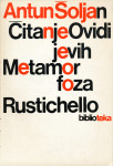 Čitanje Ovidijevih Metamorfoza ; Rustichello / Antun Šoljan