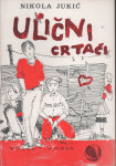 DJEČJA POEZIJA  Nikola Jukić: ULIČNI CRTAČI