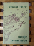 ERN I EST FIŠER MORJE ZVUN SEBE + POTPISI AUTORA I BORISA ŠVALJEK 1978