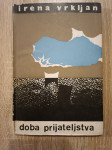 Irena Vrkljan : Doba prijateljstva