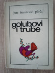 Jure Franičević Pločar : Golubovi i trube