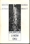 KRSTE JURAS - MARIJA BRAUT : DALMACIJA U MOM OKU , potpis Krste