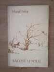 Marija Balog: Radost u bolu : (pjesme) : 1971-1989.