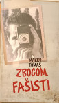 Marko Tomaš – Zbogom, fašisti