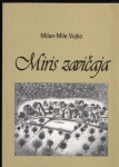MIRIS ZAVIČAJA / Milan-Mile Vujko