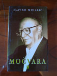 Močvara / Slavko Mihalić  NAKLADA LJEVAK 2004 IZVRSNO STANJE!