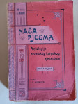 Naša pjesma: Antologija hrvatskog i srpskog pjesništvs