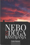 NEBO ZA DUGA RASTAJANJA - Luko Paljetak
