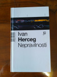 Nepravilnosti, Ivan Herceg VBT ZAGREB 2007 IZVRSNO STANJE!