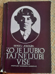 Sergej Jesenjin KO JE LJUBIO TAJ NE LJUBI VIŠE