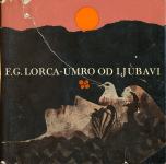 Umro od ljubavi / Federico Garcia Lorca