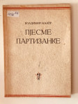 Vladimir Nazor : Pjesme partizanke