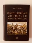 Antun Hangi : Život i običaji muslimana u Bosni i Hercegovini