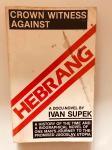 Ivan Supek : Crown Witness Against Hebrang