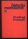 Vranicki, Predrag - Historija marksizma (prva knjiga i druga knjiga)