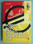 Zaki Laidi – Norma a ne snaga : Zagonetka Europe kao sile (ZZ78)