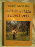 Kišpatić-Maceljski: Zaštita voćaka i vinove loze