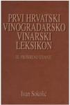 Prvi hrvatski vinogradarsko vinarski leksikon / Ivan Sokolić