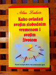 Alan Lakein Kako ovladati svojim slobodnim vremenom i svojim životom
