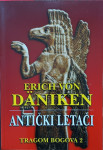 Erich von Däniken – Tragom bogova 2: ANTIČKI LETAČI