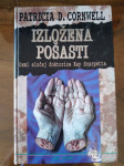 IZLOŽENA POŠASTI Autor: Cornwell, Patricia, PRVO IZDANJE ZG 2000