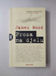 James Wood - Proza na djelu