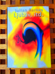 Julian Barnes Ljubav, itd. CELEBER ZAGREB 2002