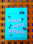 KAKO BITI DOBAR Nick Hornby ALGORITAM ZG 2001 1. IZDANJE