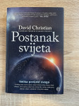 Knjiga “Postanak svijeta - velika povijest svega” David Christian”