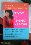 Život je je*eno kratak : Janet Street-Porter - NOVO !!!