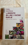 Ljekovite biljne i voćne rakije; Rakijska biljaruša - Emil Koršek