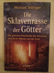 Michael Tellinger: Die Sklavenrasse der Gotter
