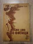 Oto Vili Gajl : Tamo amo po fizici