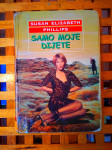Phillips Susan Elizabeth Samo moje dijete Zagreb 2002