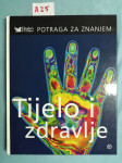 Potraga za znanjem : Tijelo i zdravlje (A25)