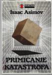 PRIMICANJE KATASTROFE - Isaac Asimov