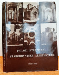 Prilozi istraživanju starohrvatske arhitekture - Tomislav Marasović