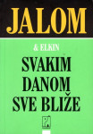 SVAKIM DANOM SVE BLIŽE - Irvin D. Jalom i Džini Elkin